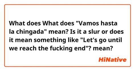 a la chingada meaning in english|a la chingada in english.